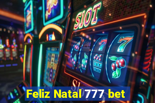 Feliz Natal 777 bet